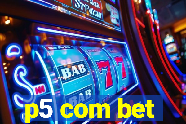 p5 com bet